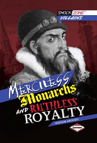Merciless Monarchs and Ruthless Royalty