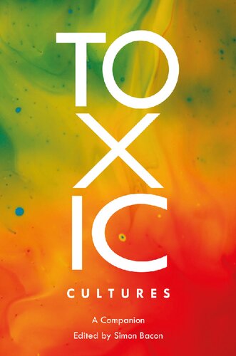 Toxic Cultures: A Companion