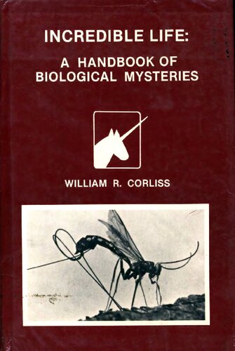 Incredible life : a handbook of biological mysteries