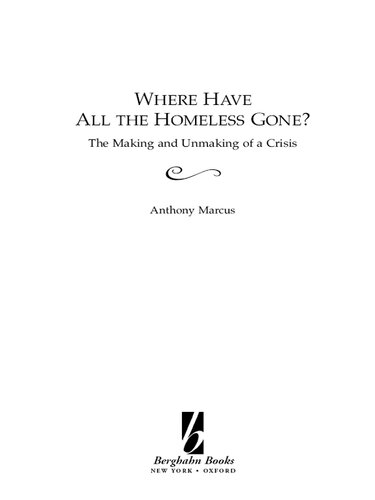 Where Have All the Homeless Gone?: The Making and Unmaking of a Crisis