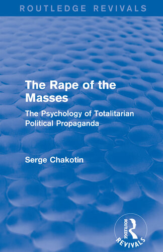 The Rape of the Masses: The Psychology of Totalitarian Political Propaganda
