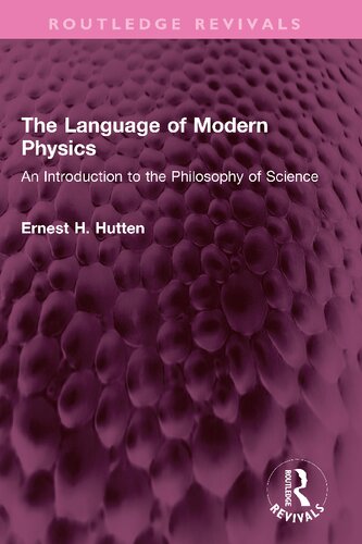 The Language of Modern Physics: An Introduction to the Philosophy of Science