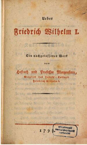 Über Friedrich Wilhelm I. ; ein nachgelassenes Werk