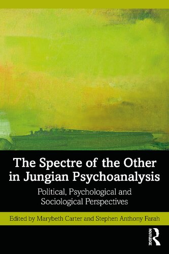 The Spectre of the Other in Jungian Psychoanalysis: Political, Psychological and Sociological Perspectives