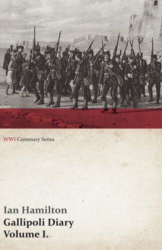 Gallipoli Diary, Volume I. (WWI Centenary Series)