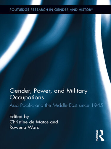 Gender, Power, and Military Occupations: Asia Pacific and the Middle East Since 1945
