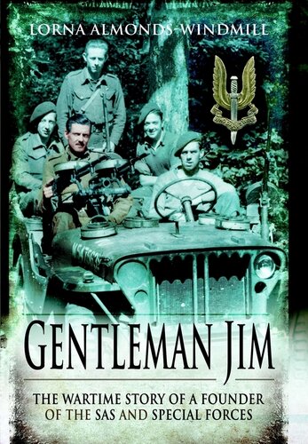 Gentleman Jim: The Wartime Story of a Founder of the SAS and Special Forces