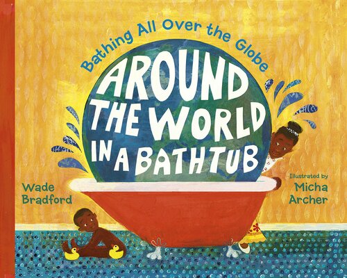 Around the World in a Bathtub