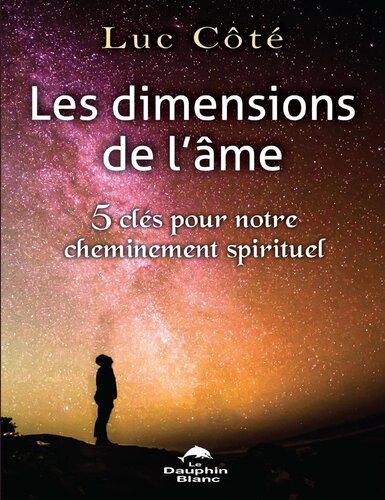 Les dimensions de l'âme: 5 clés pour notre cheminement spirituel