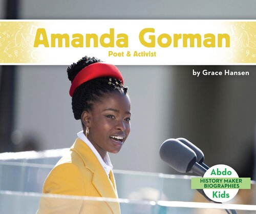 Amanda Gorman: Poet & Activist