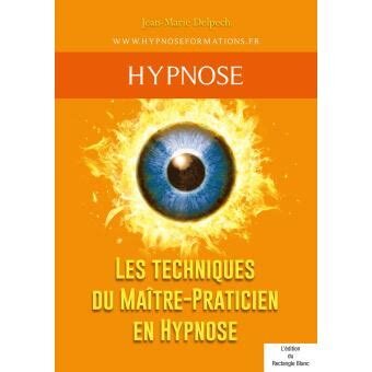 Les techniques du Maître-Praticien en Hypnose