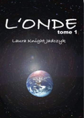 L'Onde, Tome 1 (La série de L'Onde)