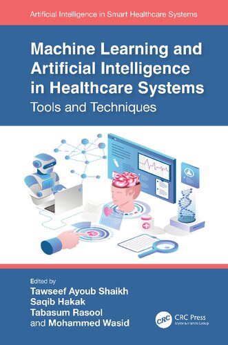 Machine Learning and Artificial Intelligence in Healthcare Systems: Tools and Techniques