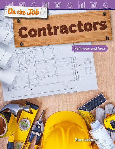 On the Job: Contractors: Perimeter and Area