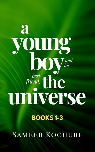 A Young Boy and His Best Friend, the Universe. Boxset: Books #1-3