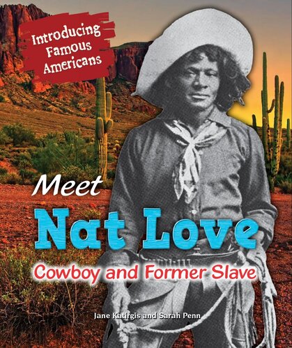Meet Nat Love: Cowboy and Former Slave