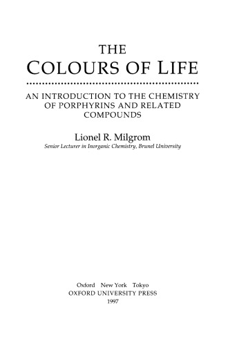 The Colours of Life: An Introduction to the Chemistry of Porphyrins and Related Compounds