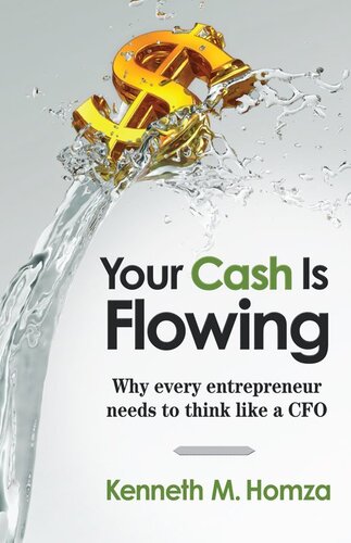 Your Cash Is Flowing: Why Every Entrepreneur Needs to Think like a CFO