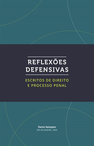 Reflexões Defensivas: escritos de direito e processo penal
