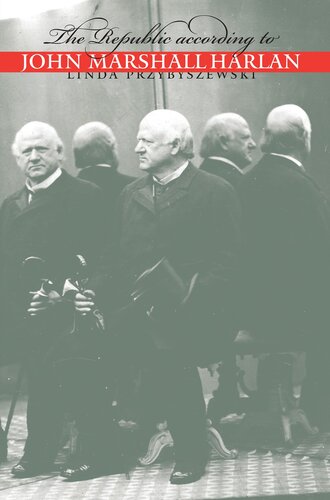 The Republic According to John Marshall Harlan