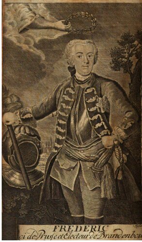 Helden- Staats- und Lebens-Geschichte Des Allerdurchlauchtigsten und Grosmächtigsten Fürsten und Herrns, Herrn Friedrichs des Andern Jetzt glorwürdigst regirenden Königs in Preussen, Chur-Fürstens zu Brandenburg, und souverainen Herzogs in Schlesien, [et]c. [et]c.. 3: Aus ächten Urkunden bis auf heutige Zeit pragmatisch und umständlich beschrieben auch hin und wieder Mit nützlichen Anmerkungen erläutert und mit saubern und nützlichen Kupfern gezieret