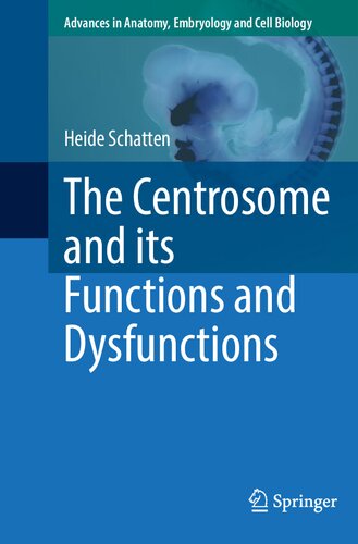 The Centrosome and its Functions and Dysfunctions