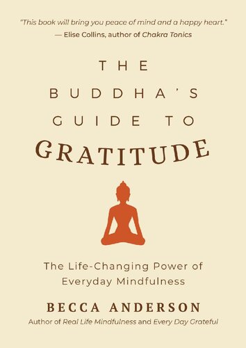The Buddha's Guide to Gratitude: The Life-Changing Power of Everyday Mindfulness