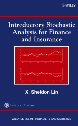 Introductory Stochastic Analysis For Finance And Insurance