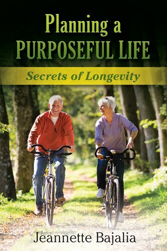 Planning a Purposeful Life: Secrets of Longevity