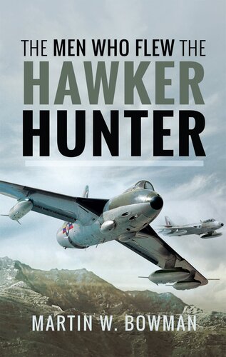 The Men Who Flew the Hawker Hunter