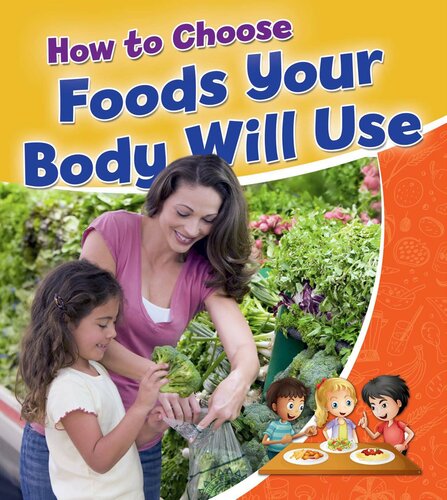 How to Choose Foods Your Body Will Use