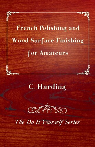 French Polishing and Wood Surface Finishing for Amateurs