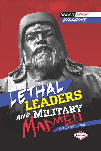 Lethal Leaders and Military Madmen