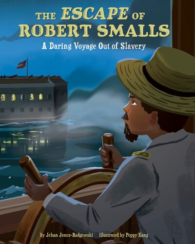 The Escape of Robert Smalls: A Daring Voyage Out of Slavery