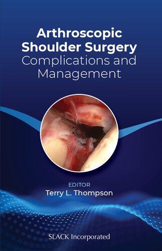Arthroscopic Shoulder Surgery: Complications and Management