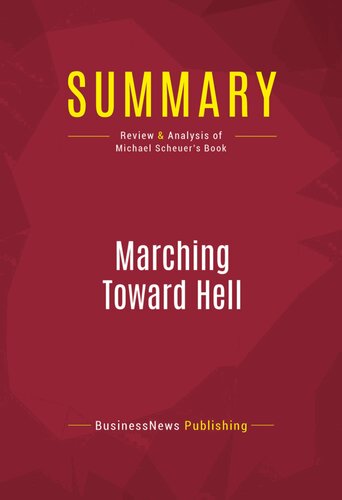 Summary: Marching Toward Hell: Review and Analysis of Michael Scheuer's Book