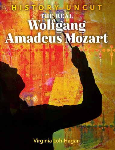 The Real Wolfgang Amadeus Mozart