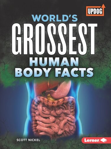 World's Grossest Human Body Facts