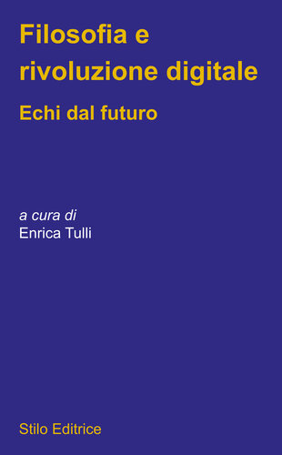 Filosofia e rivoluzione digitale. Echi dal futuro