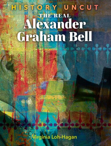 The Real Alexander Graham Bell