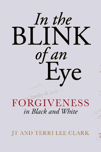 In the Blink of an Eye: Forgiveness in Black and White