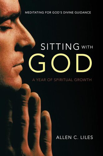 Sitting with God: Meditating for God'S Divine Guidance