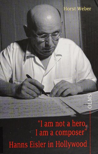 I am not a hero, I am a composer : Hanns Eisler in Hollywood