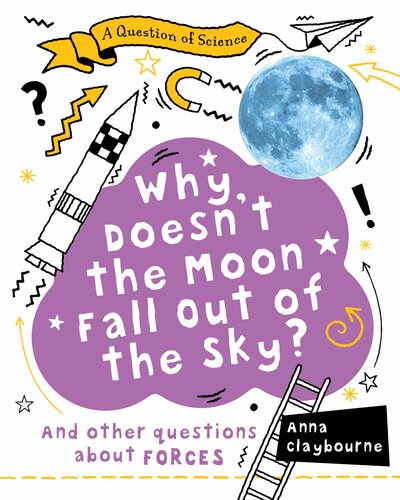 Why Doesn't the Moon Fall Out of the Sky?