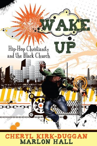 Wake Up: Hip-Hop, Christianity, and the Black Church