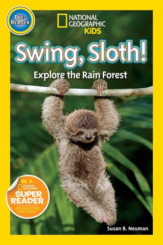 National Geographic Readers: Swing Sloth!: Explore the Rain Forest