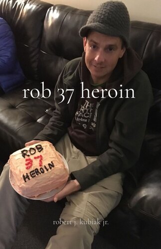 Rob 37 Heroin