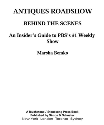 Antiques Roadshow Behind the Scenes: An Insider's Guide to Pbs's #1 Weekly Show