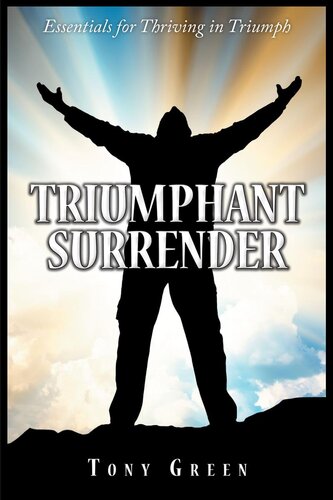 Triumphant Surrender: Essentials for Thriving in Triumph
