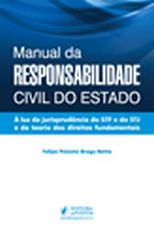 Manual da Responsabilidade Civil do Estado: à luz da jurisprudência do STF e do STJ e da teoria dos direitos fundamentais